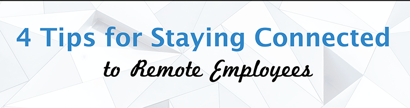 Stay connected to remote employees